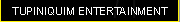 Tupiniquim Entertainment